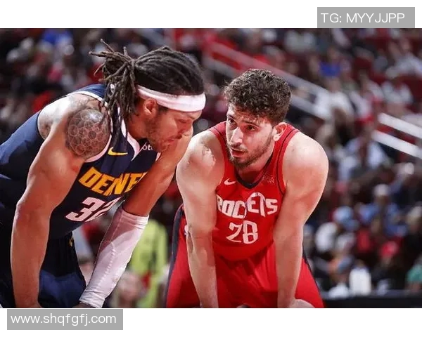 2017年NBA掘金与火箭激战回顾精彩瞬间与球员表现分析 2017年NBA掘金与火箭激战回顾精彩瞬间与球员表现分析